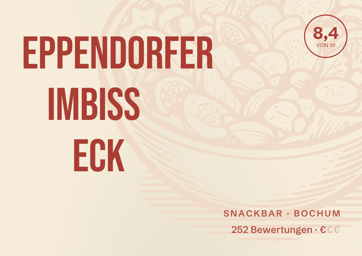 Illustriertes Poster von Eppendorfer Imbiss Eck, Snackbar in Bochum: Bewertung 8,4 von 10 aus 252 Bewertungen, Preisniveau €