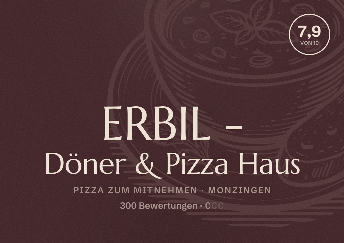 Illustriertes Poster von ERBIL - Döner & Pizza Haus, Pizza zum Mitnehmen in Monzingen: Bewertung 7,9 von 10 aus 300 Bewertungen, Preisniveau €