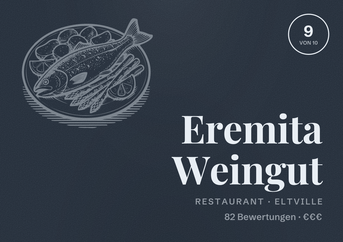 Illustriertes Poster von Eremita Weingut, Restaurant in Eltville: Bewertung 9 von 10 aus 82 Bewertungen, Preisniveau €€€