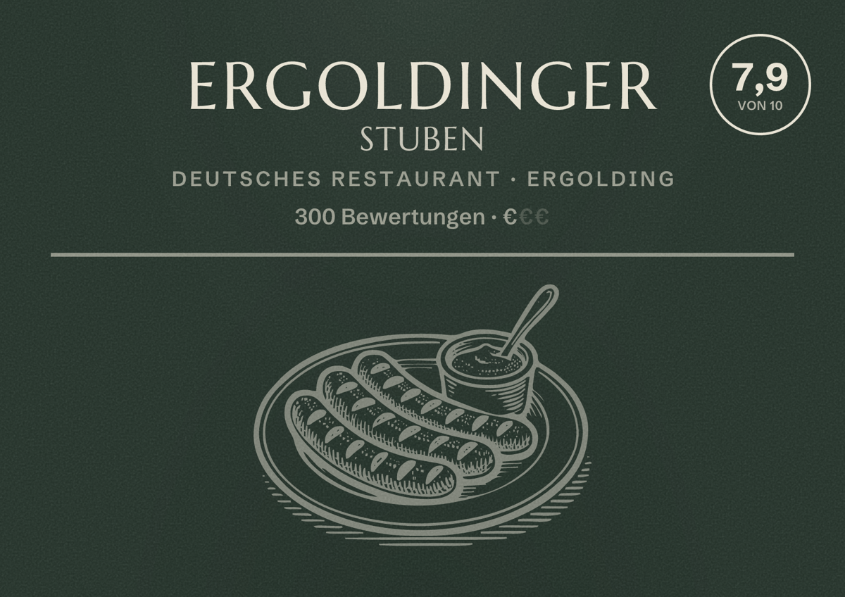 Illustriertes Poster von Ergoldinger Stuben, Deutsches Restaurant in Ergolding: Bewertung 7,9 von 10 aus 300 Bewertungen, Preisniveau €