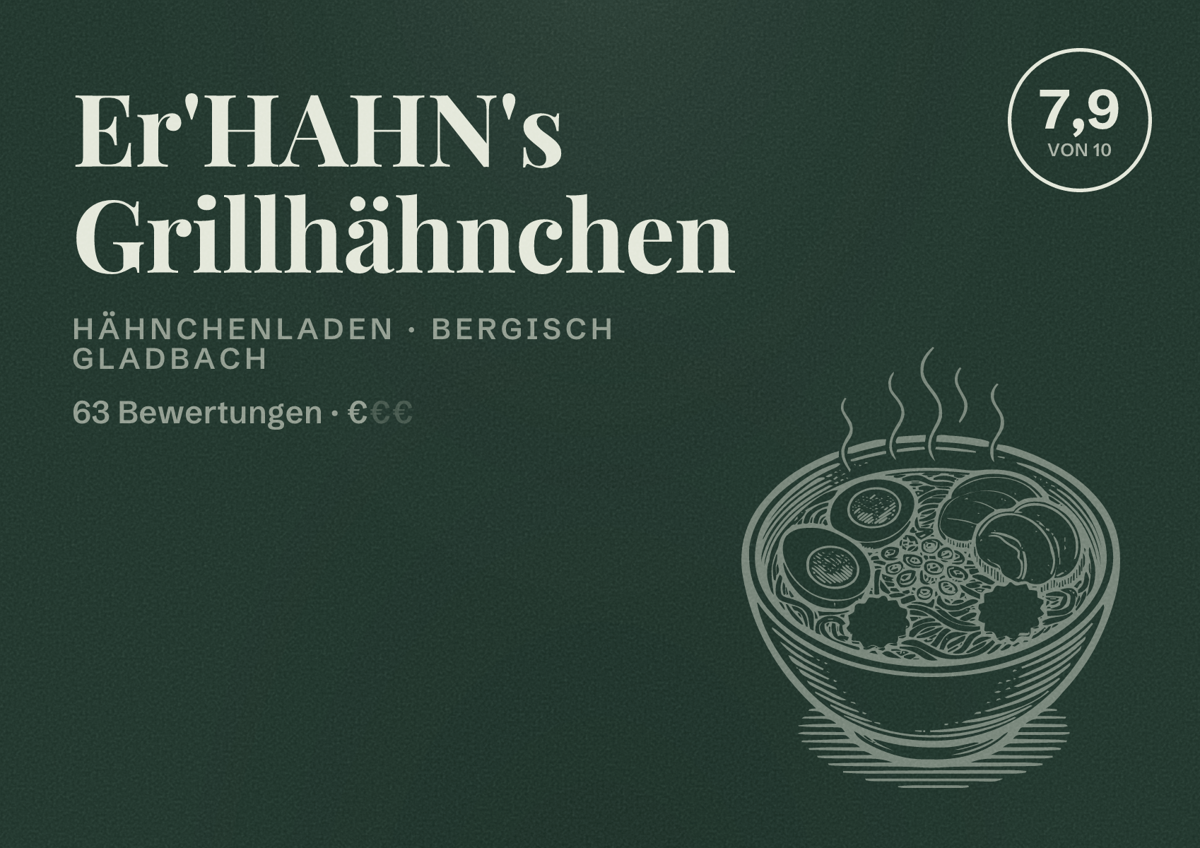 Illustriertes Poster von Er'HAHN's Grillhähnchen, Hähnchenladen in Bergisch Gladbach: Bewertung 7,9 von 10 aus 63 Bewertungen, Preisniveau €