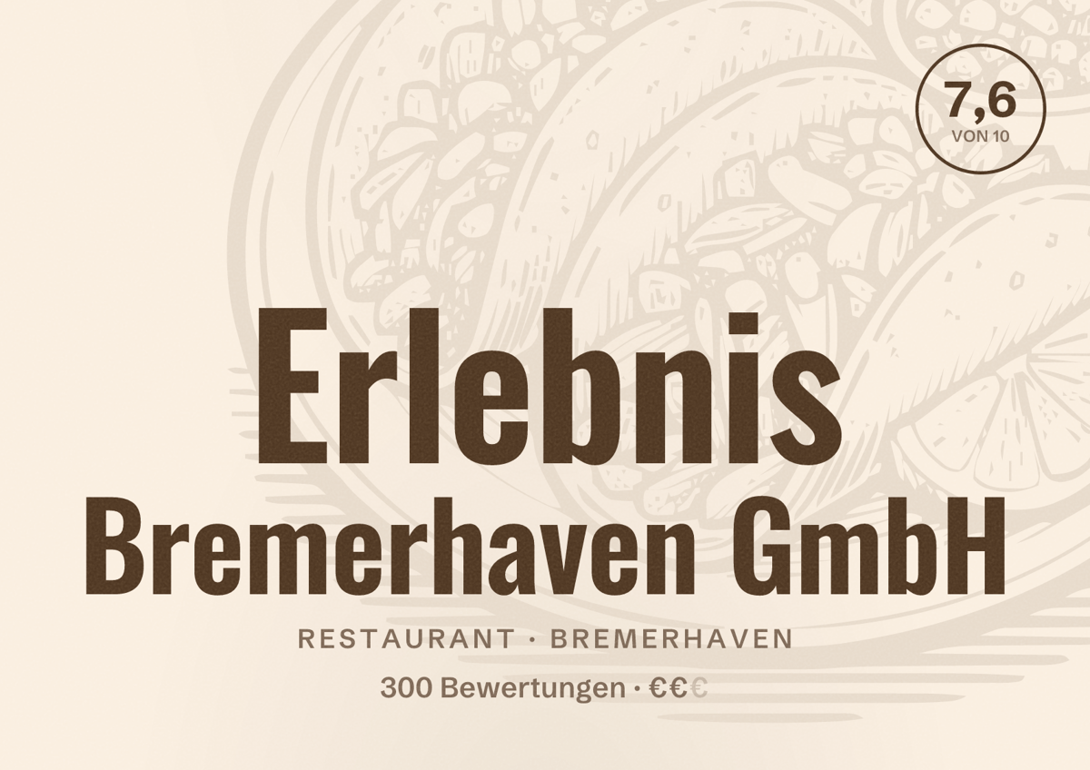 Illustriertes Poster von Erlebnis Bremerhaven GmbH, Restaurant in Bremerhaven: Bewertung 7,6 von 10 aus 300 Bewertungen, Preisniveau €€