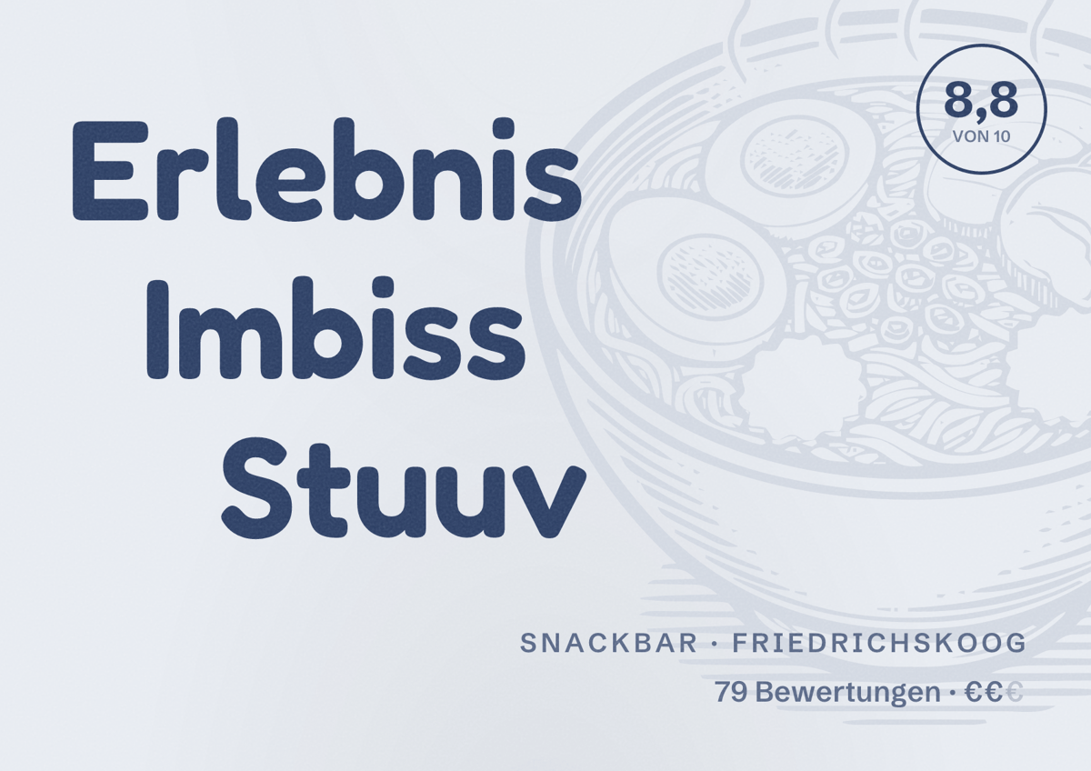 Illustriertes Poster von Erlebnis Imbiss Stuuv, Snackbar in Friedrichskoog: Bewertung 8,8 von 10 aus 79 Bewertungen, Preisniveau €€