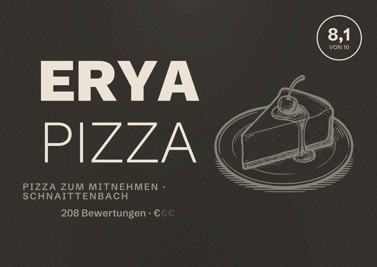 Illustriertes Poster von ERYA PIZZA, Pizza zum Mitnehmen in Schnaittenbach: Bewertung 8,1 von 10 aus 208 Bewertungen, Preisniveau €