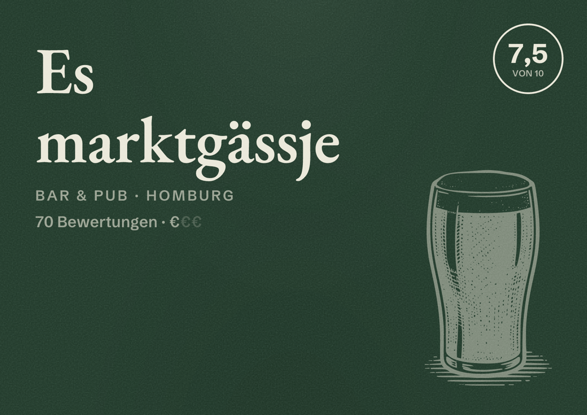 Illustriertes Poster von Es marktgässje, Bar & Pub in Homburg: Bewertung 7,5 von 10 aus 70 Bewertungen, Preisniveau €