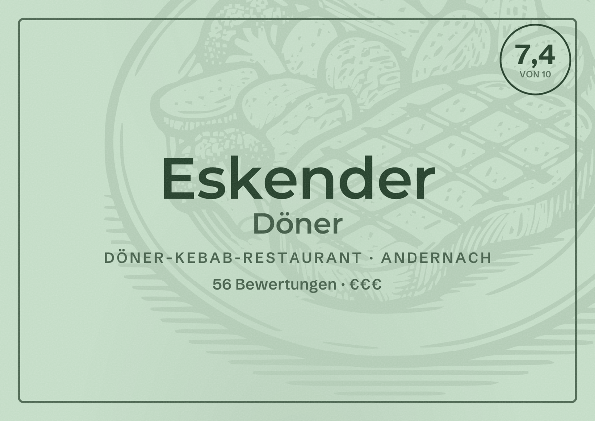 Illustriertes Poster von Eskender Döner, Döner-Kebab-Restaurant in Andernach: Bewertung 7,4 von 10 aus 56 Bewertungen, Preisniveau €€€