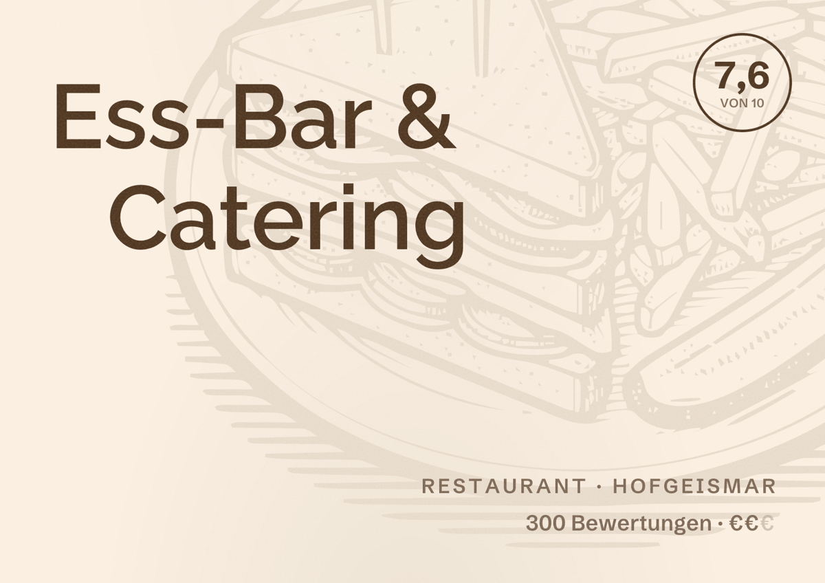 Illustriertes Poster von Ess-Bar & Catering, Restaurant in Hofgeismar: Bewertung 7,6 von 10 aus 300 Bewertungen, Preisniveau €€