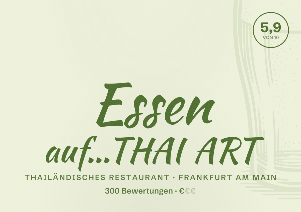 Illustriertes Poster von Essen auf...THAI ART, Thailändisches Restaurant in Frankfurt am Main: Bewertung 5,9 von 10 aus 300 Bewertungen, Preisniveau €