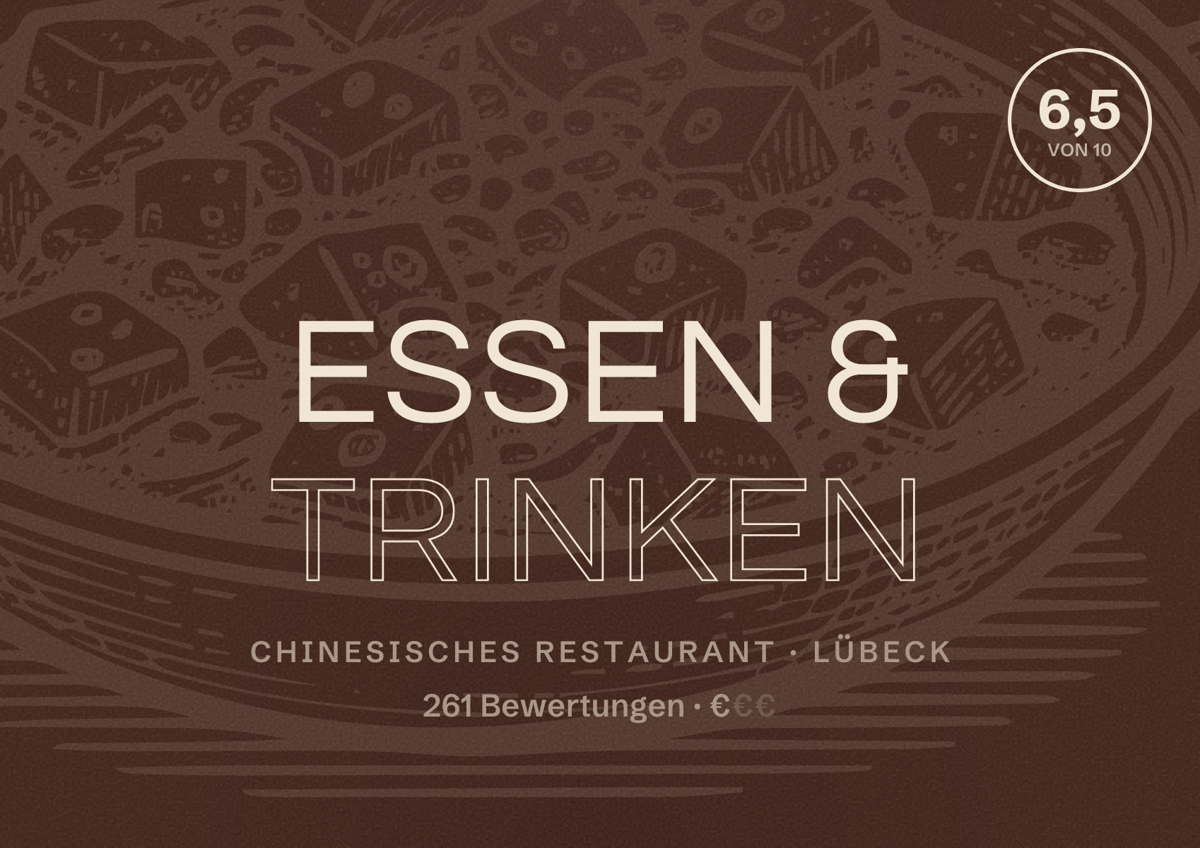 Illustriertes Poster von Essen & Trinken, Chinesisches Restaurant in Lübeck: Bewertung 6,5 von 10 aus 261 Bewertungen, Preisniveau €