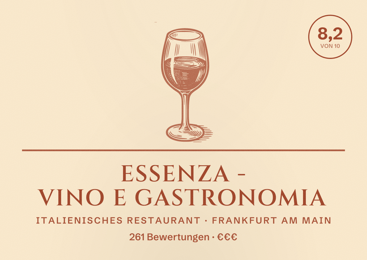 Illustriertes Poster von Essenza - Vino e Gastronomia, Italienisches Restaurant in Frankfurt am Main: Bewertung 8,2 von 10 aus 261 Bewertungen, Preisniveau €€€
