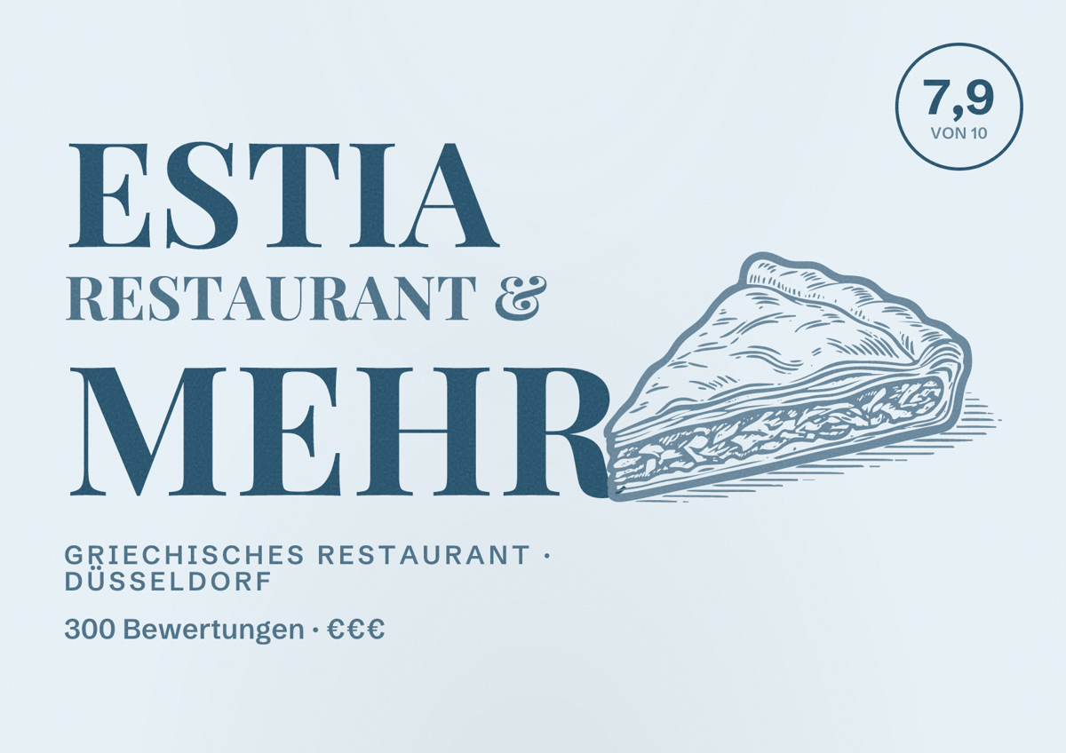Illustriertes Poster von Estia Restaurant & mehr, Griechisches Restaurant in Düsseldorf: Bewertung 7,9 von 10 aus 300 Bewertungen, Preisniveau €€€