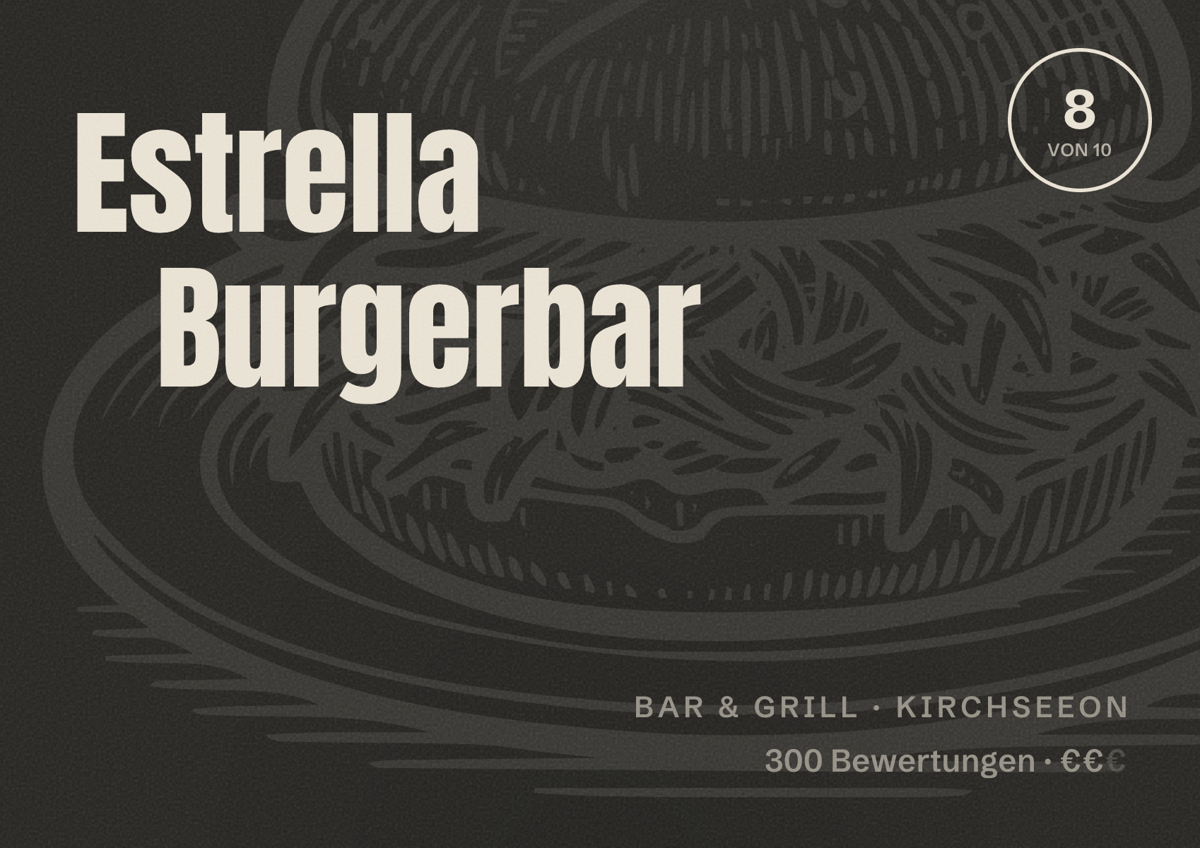 Illustriertes Poster von Estrella Burgerbar, Bar & Grill in Kirchseeon: Bewertung 8 von 10 aus 300 Bewertungen, Preisniveau €€
