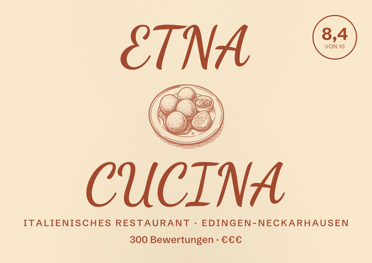 Illustriertes Poster von ETNA CUCINA, Italienisches Restaurant in Edingen-Neckarhausen: Bewertung 8,4 von 10 aus 300 Bewertungen, Preisniveau €€€