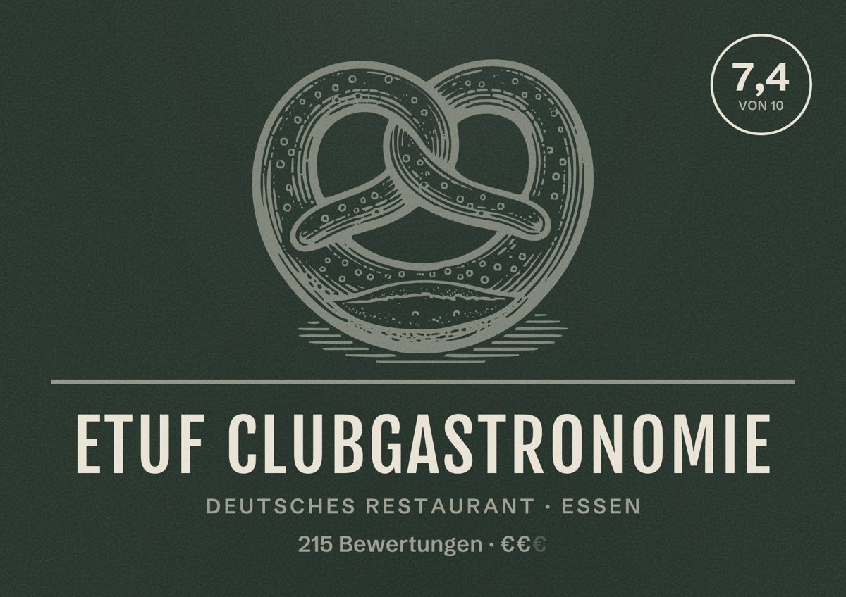 Illustriertes Poster von ETUF Clubgastronomie, Deutsches Restaurant in Essen: Bewertung 7,4 von 10 aus 215 Bewertungen, Preisniveau €€