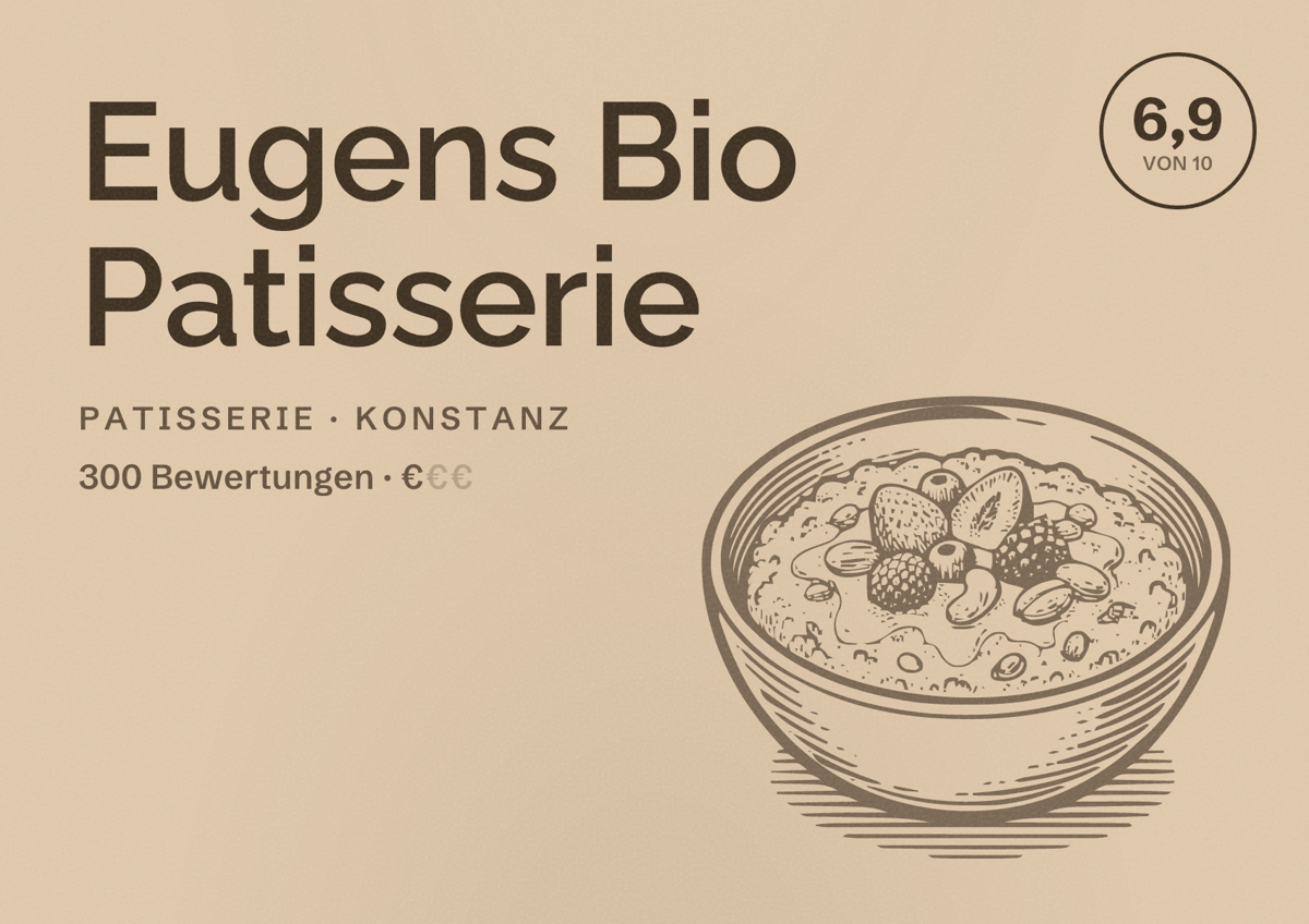 Illustriertes Poster von Eugens Bio Patisserie, Patisserie in Konstanz: Bewertung 6,9 von 10 aus 300 Bewertungen, Preisniveau €
