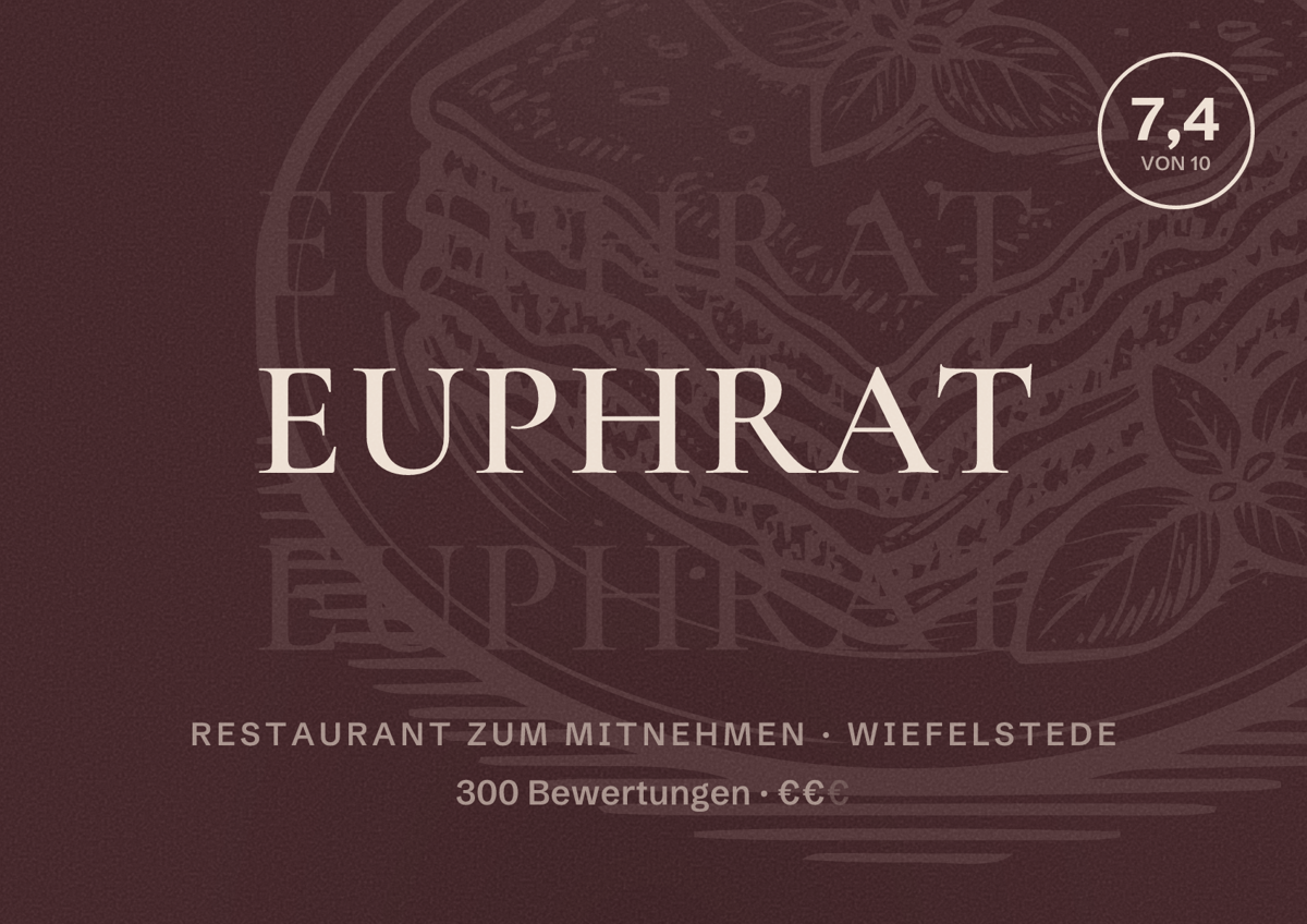 Illustriertes Poster von Euphrat, Restaurant zum Mitnehmen in Wiefelstede: Bewertung 7,4 von 10 aus 300 Bewertungen, Preisniveau €€