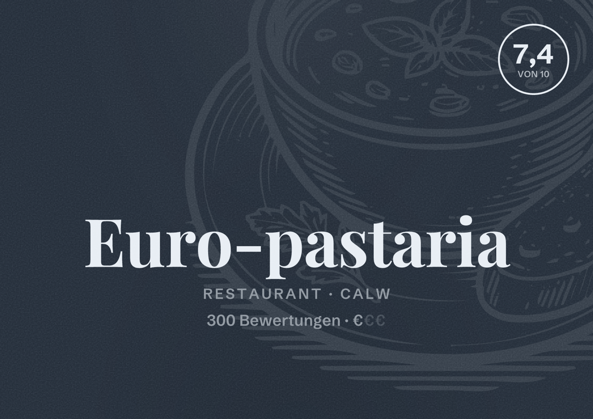 Illustriertes Poster von Euro-pastaria, Restaurant in Calw: Bewertung 7,4 von 10 aus 300 Bewertungen, Preisniveau €