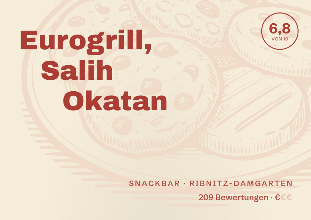 Illustriertes Poster von Eurogrill, Salih Okatan, Snackbar in Ribnitz-Damgarten: Bewertung 6,8 von 10 aus 209 Bewertungen, Preisniveau €