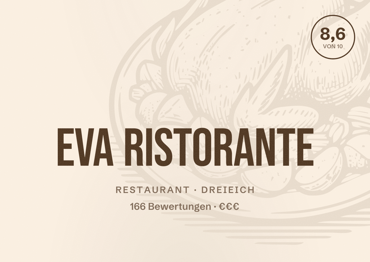 Illustriertes Poster von Eva Ristorante, Restaurant in Dreieich: Bewertung 8,6 von 10 aus 166 Bewertungen, Preisniveau €€€