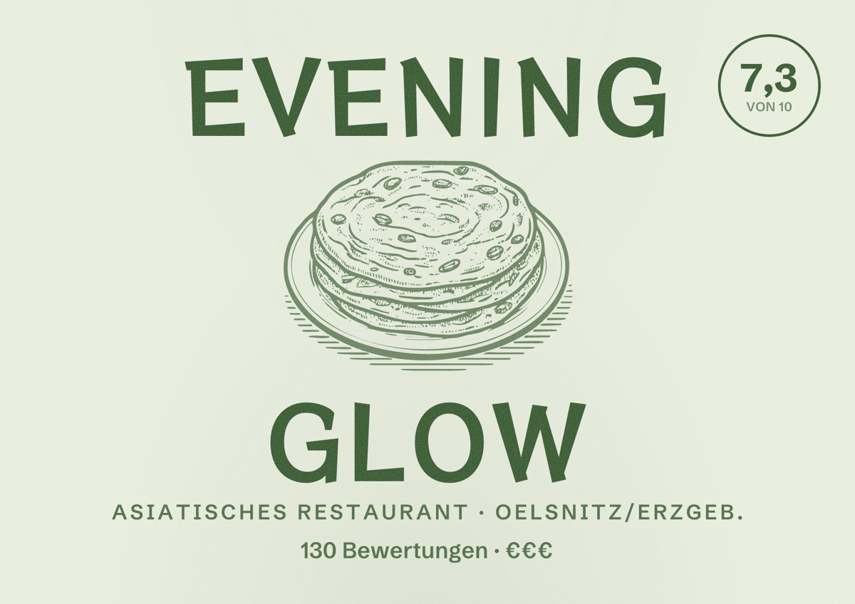 Illustriertes Poster von EVENING GLOW, Asiatisches Restaurant in Oelsnitz/Erzgeb.: Bewertung 7,3 von 10 aus 130 Bewertungen, Preisniveau €€€