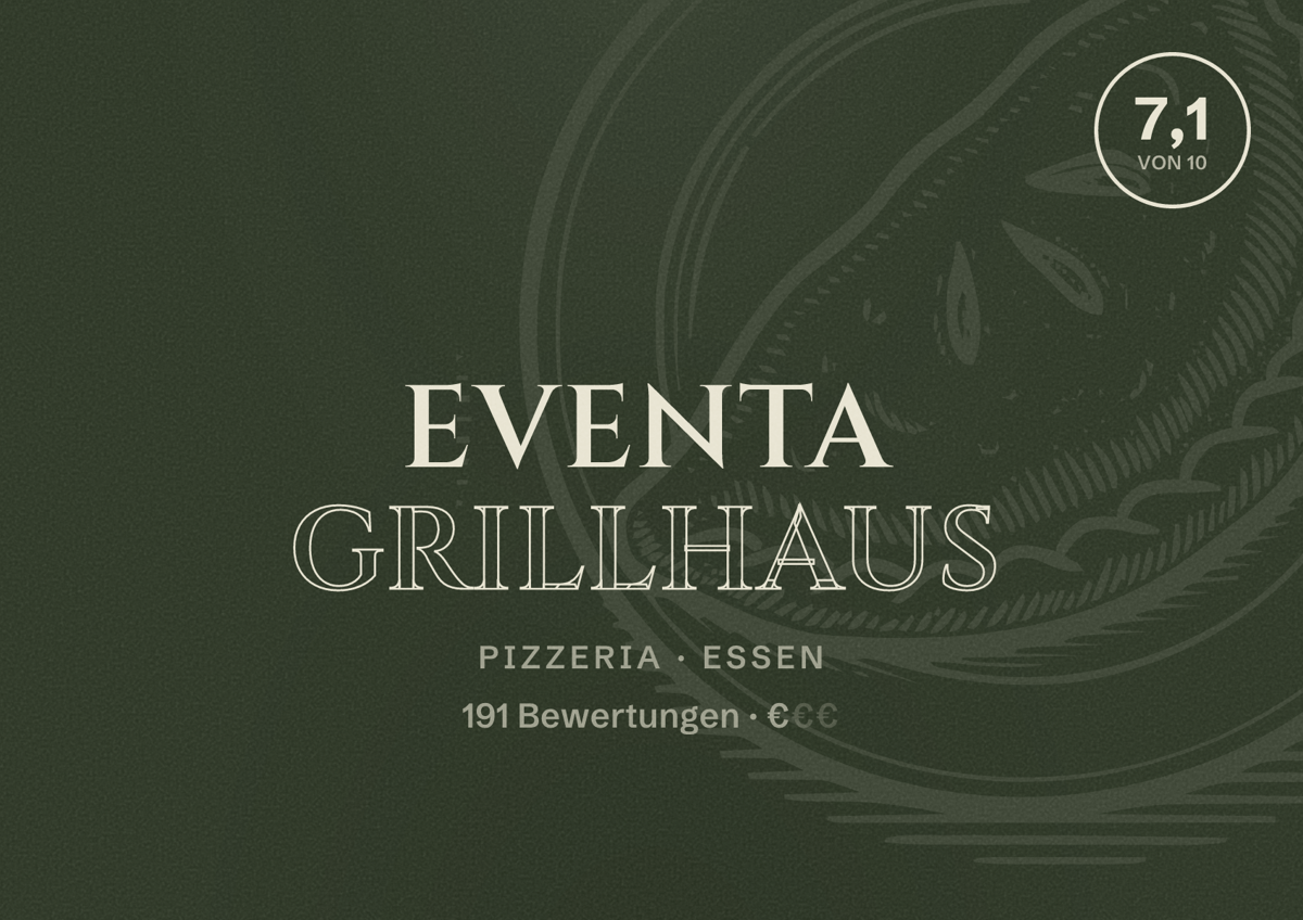Illustriertes Poster von Eventa Grillhaus, Pizzeria in Essen: Bewertung 7,1 von 10 aus 191 Bewertungen, Preisniveau €