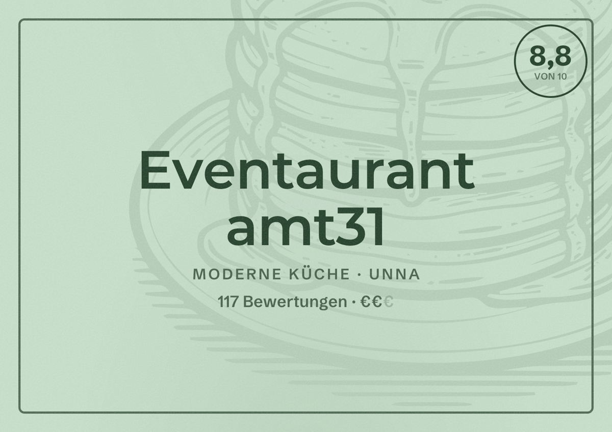 Illustriertes Poster von Eventaurant amt31, Moderne Küche in Unna: Bewertung 8,8 von 10 aus 117 Bewertungen, Preisniveau €€