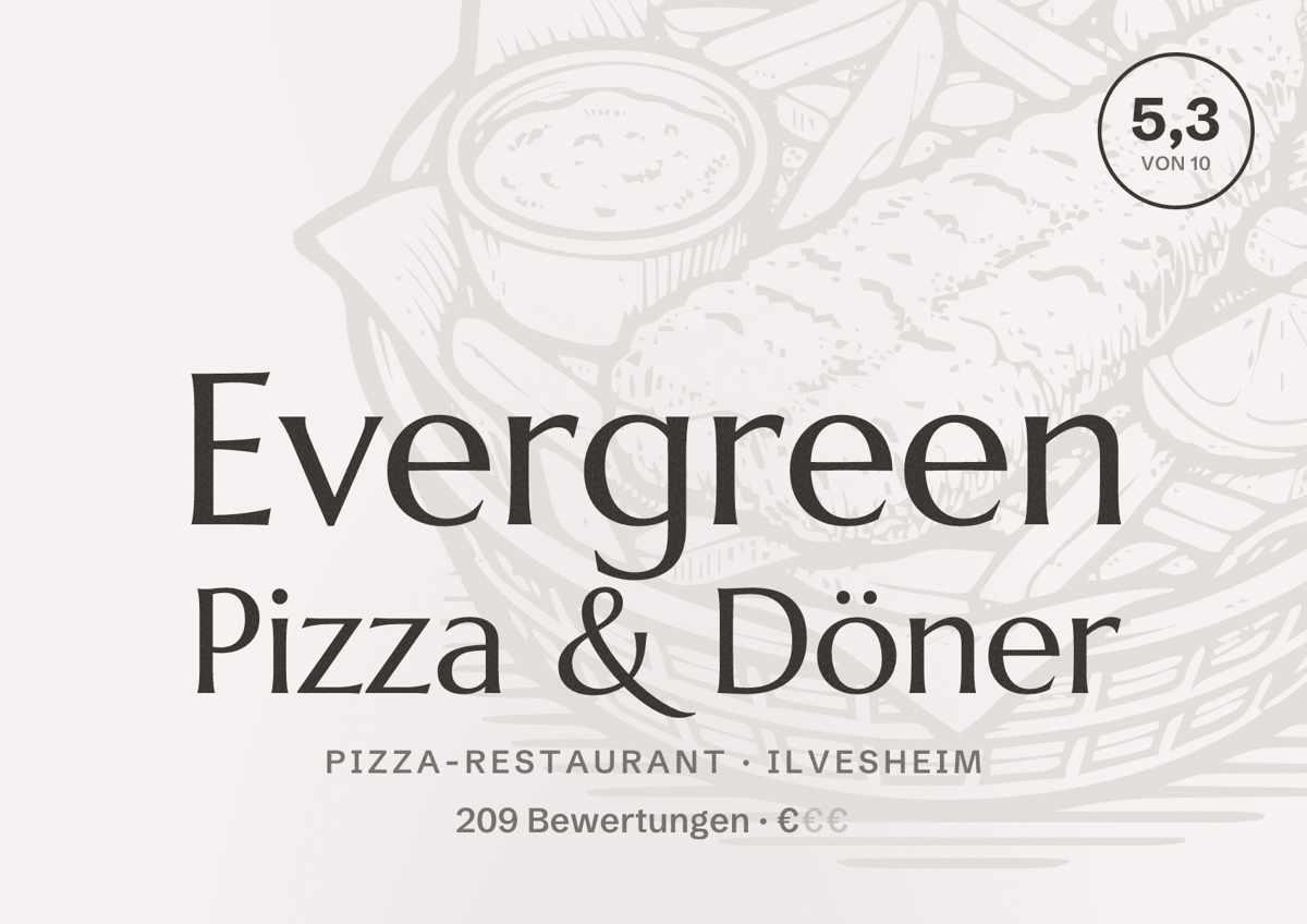 Illustriertes Poster von Evergreen Pizza & Döner, Pizza-Restaurant in Ilvesheim: Bewertung 5,3 von 10 aus 209 Bewertungen, Preisniveau €