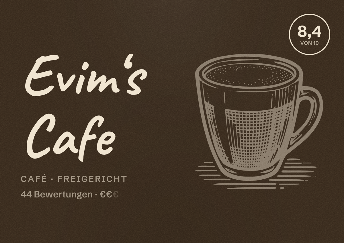 Illustriertes Poster von Evim‘s Cafe, Café in Freigericht: Bewertung 8,4 von 10 aus 44 Bewertungen, Preisniveau €€
