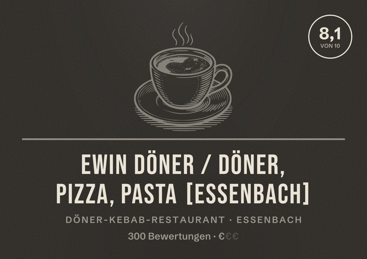 Illustriertes Poster von Ewin Döner / Döner, Pizza, Pasta [Essenbach], Döner-Kebab-Restaurant in Essenbach: Bewertung 8,1 von 10 aus 300 Bewertungen, Preisniveau €