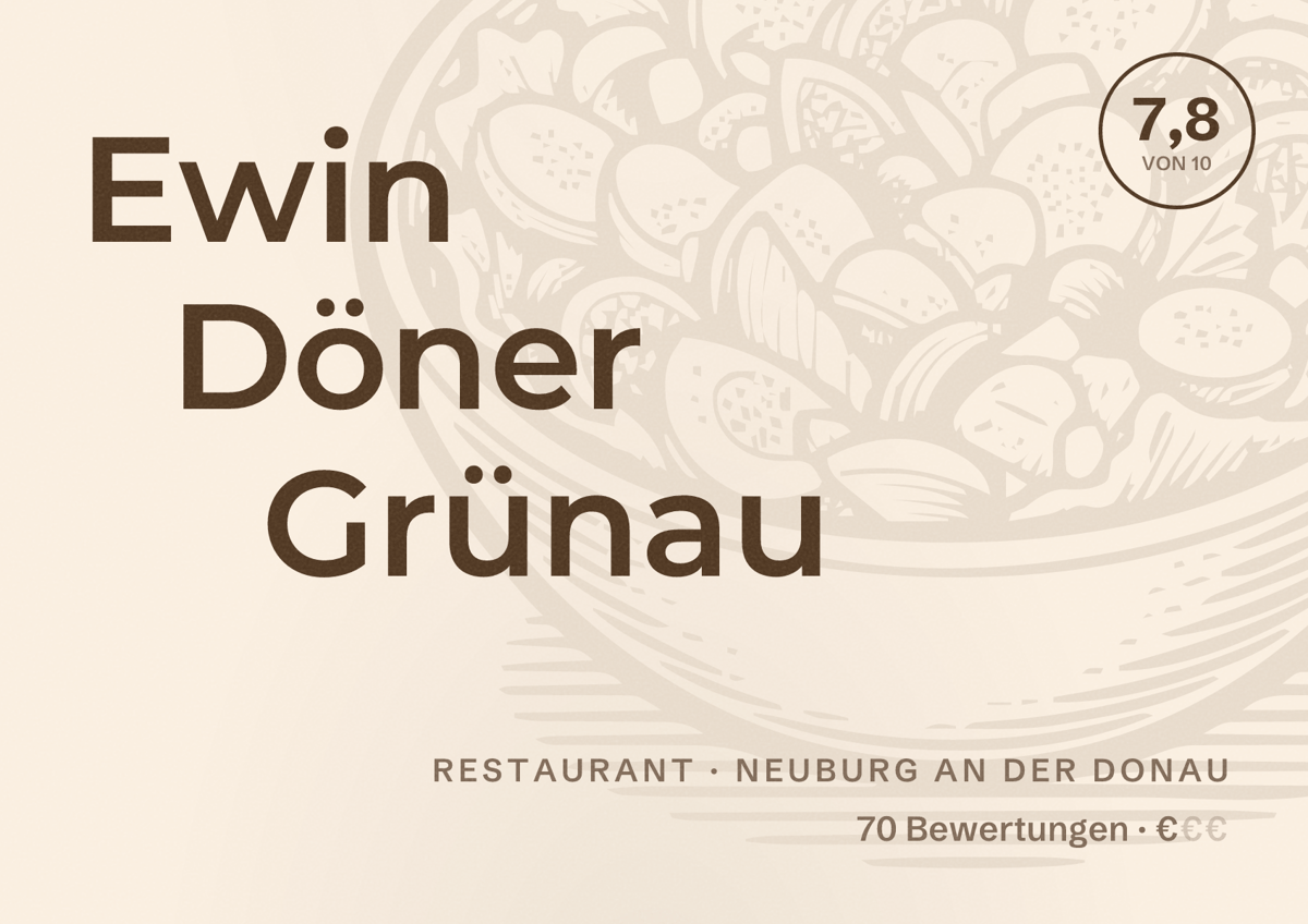 Illustriertes Poster von Ewin Döner Grünau, Restaurant in Neuburg an der Donau: Bewertung 7,8 von 10 aus 70 Bewertungen, Preisniveau €