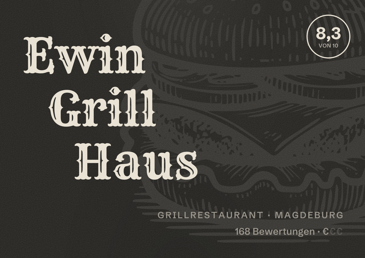 Illustriertes Poster von Ewin Grill Haus, Grillrestaurant in Magdeburg: Bewertung 8,3 von 10 aus 168 Bewertungen, Preisniveau €