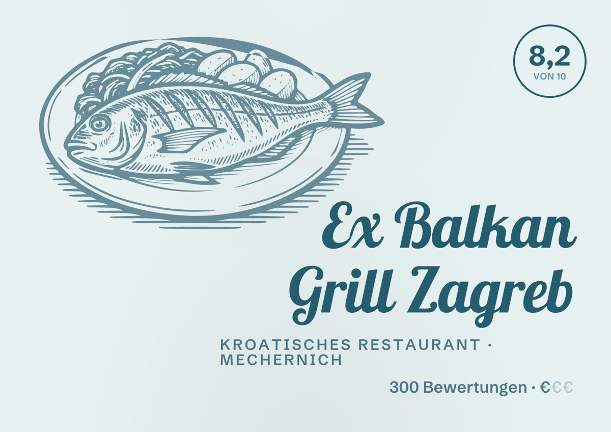 Illustriertes Poster von Ex Balkan Grill Zagreb, Kroatisches Restaurant in Mechernich: Bewertung 8,2 von 10 aus 300 Bewertungen, Preisniveau €