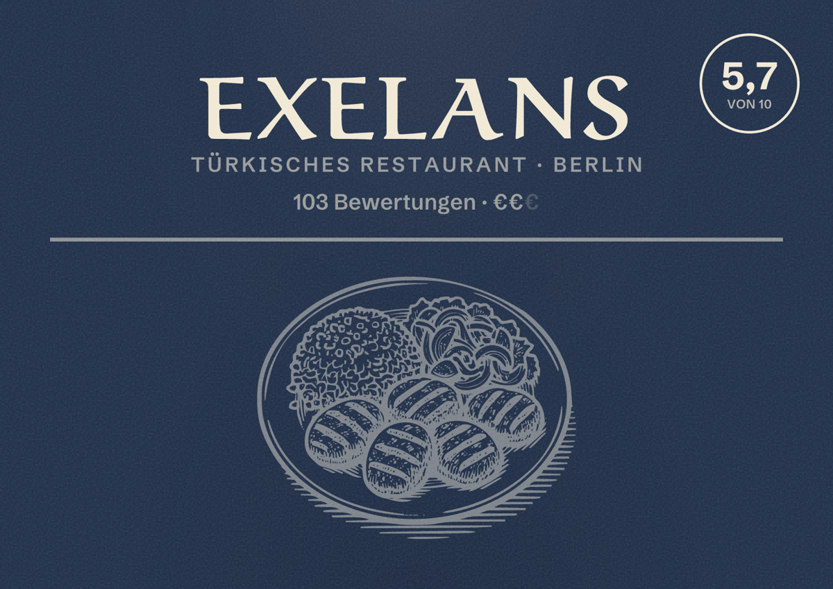 Illustriertes Poster von Exelans, Türkisches Restaurant in Berlin: Bewertung 5,7 von 10 aus 103 Bewertungen, Preisniveau €€