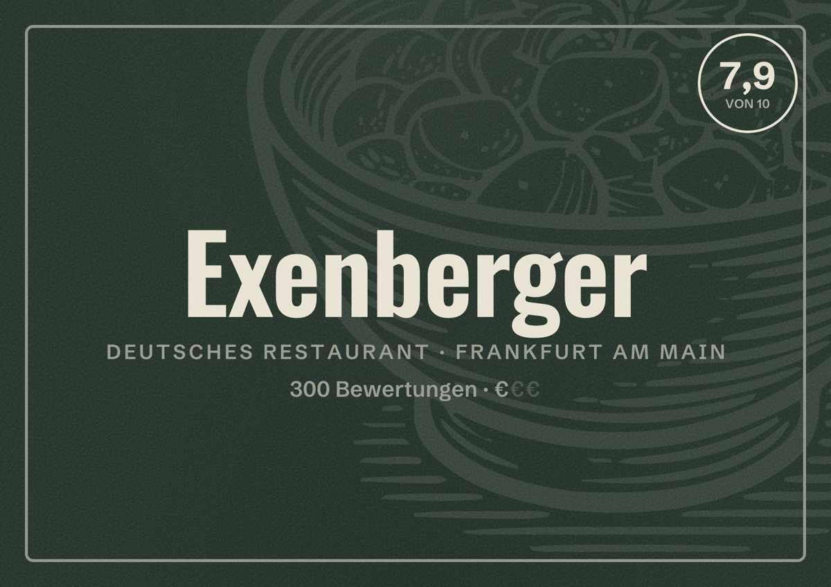 Illustriertes Poster von Exenberger, Deutsches Restaurant in Frankfurt am Main: Bewertung 7,9 von 10 aus 300 Bewertungen, Preisniveau €