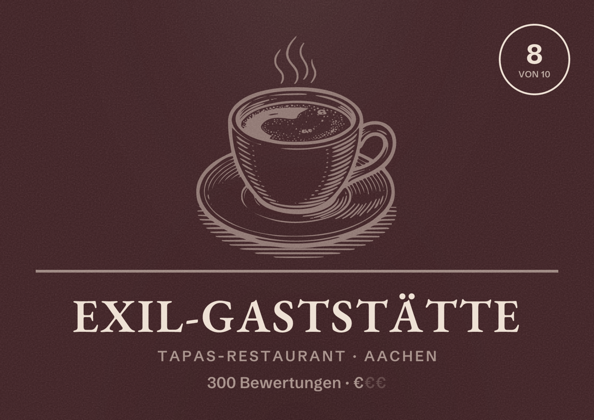 Illustriertes Poster von Exil-Gaststätte, Tapas-Restaurant in Aachen: Bewertung 8,0 von 10 aus 300 Bewertungen, Preisniveau €