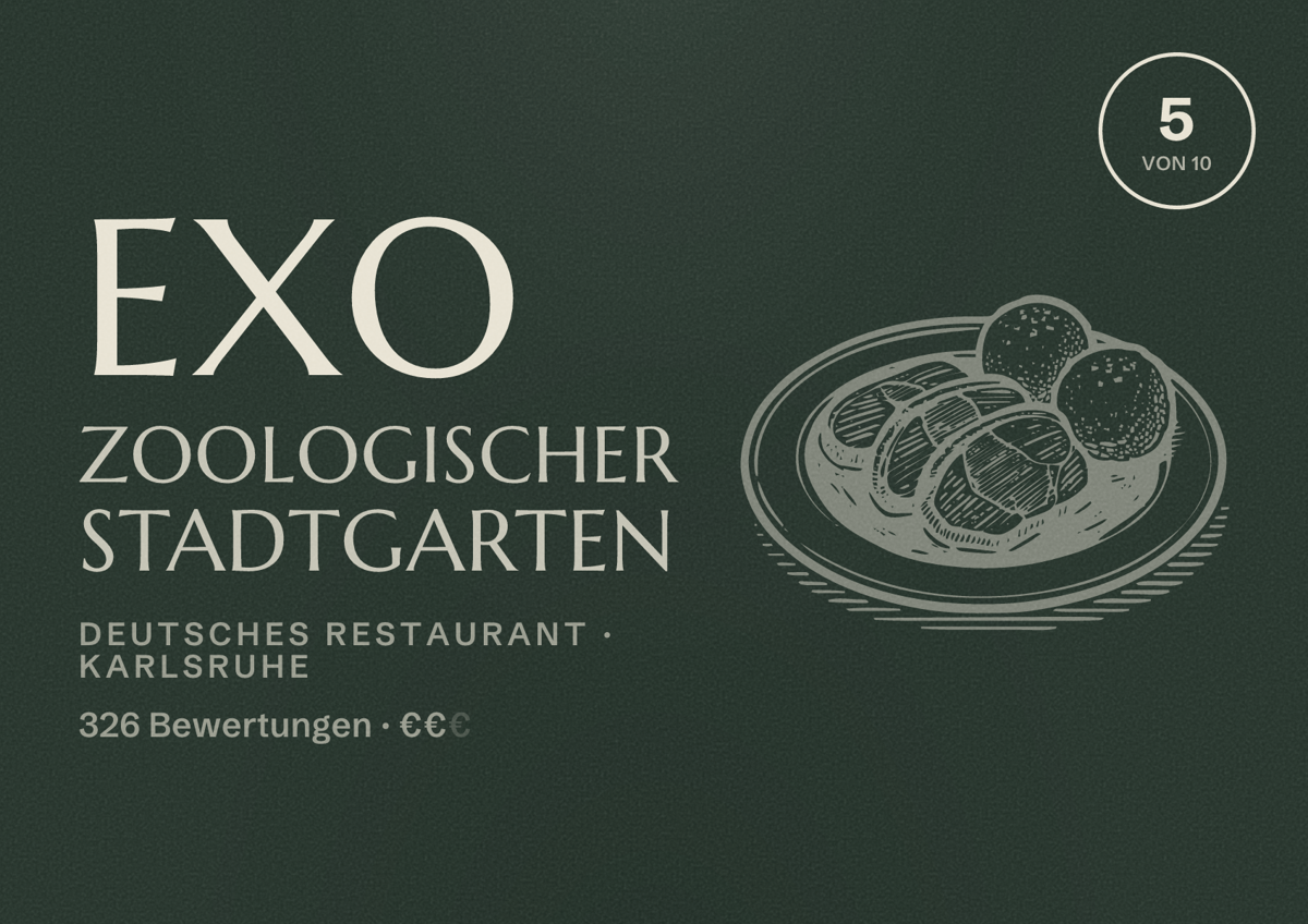 Illustriertes Poster von EXO Zoologischer Stadtgarten, Deutsches Restaurant in Karlsruhe: Bewertung 5 von 10 aus 326 Bewertungen, Preisniveau €€