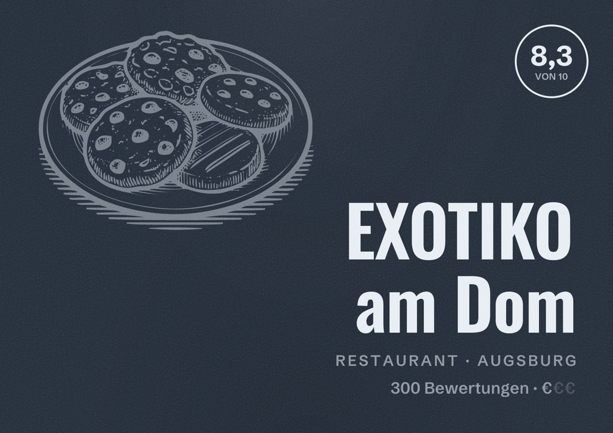 Illustriertes Poster von EXOTIKO am Dom, Restaurant in Augsburg: Bewertung 8,3 von 10 aus 300 Bewertungen, Preisniveau €