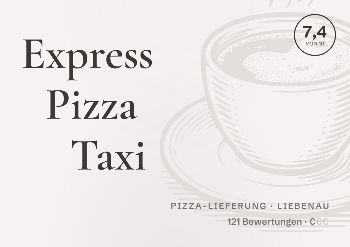 Illustriertes Poster von Express Pizza Taxi, Pizza-Lieferung in Liebenau: Bewertung 7,4 von 10 aus 121 Bewertungen, Preisniveau €