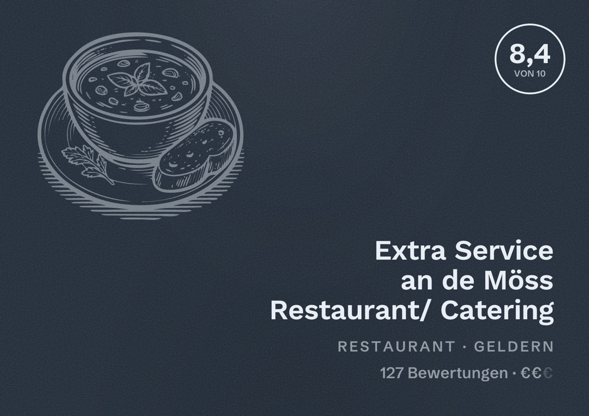 Illustriertes Poster von Extra Service an de Möss Restaurant/ Catering, Restaurant in Geldern: Bewertung 8,4 von 10 aus 127 Bewertungen, Preisniveau €€