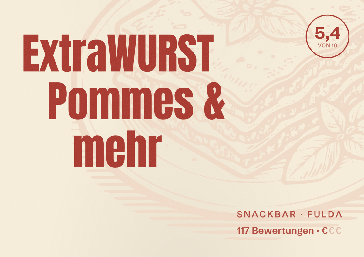 Illustriertes Poster von ExtraWURST Pommes & mehr, Snackbar in Fulda: Bewertung 5,4 von 10 aus 117 Bewertungen, Preisniveau €