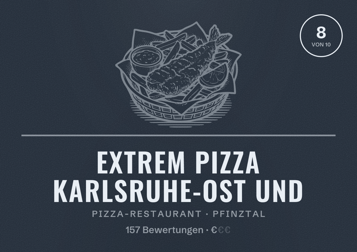 Illustriertes Poster von EXTREM PIZZA Karlsruhe-Ost und, Pizza-Restaurant in Pfinztal: Bewertung 8 von 10 aus 157 Bewertungen, Preisniveau €