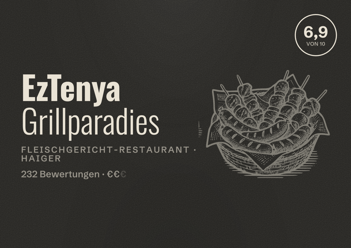 Illustriertes Poster von EzTenya Grillparadies, Fleischgericht-Restaurant in Haiger: Bewertung 6,9 von 10 aus 232 Bewertungen, Preisniveau €€