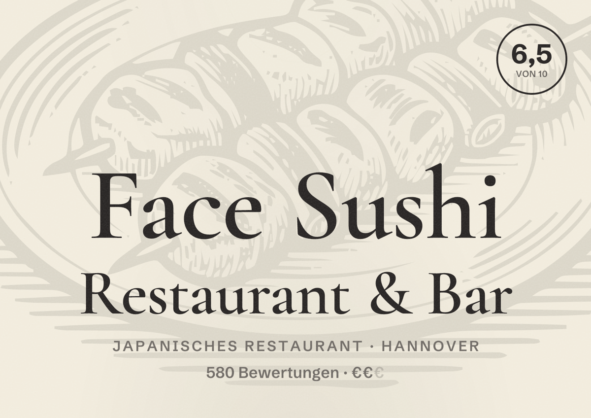 Illustriertes Poster von Face Sushi Restaurant & Bar, Japanisches Restaurant in Hannover: Bewertung 6,5 von 10 aus 580 Bewertungen, Preisniveau €€