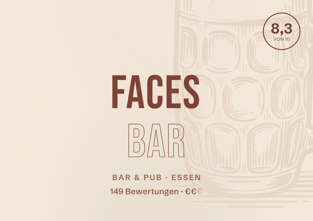 Illustriertes Poster von FACES Bar, Bar & Pub in Essen: Bewertung 8,3 von 10 aus 149 Bewertungen, Preisniveau €€