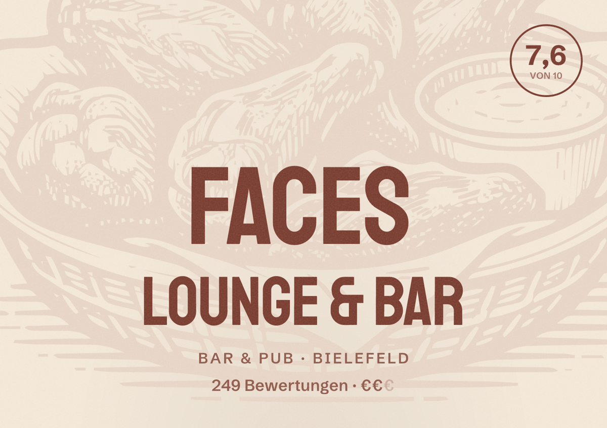 Illustriertes Poster von Faces Lounge & Bar, Bar & Pub in Bielefeld: Bewertung 7,6 von 10 aus 249 Bewertungen, Preisniveau €€