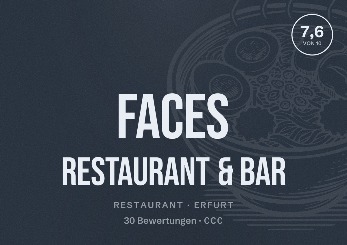 Illustriertes Poster von faces Restaurant & Bar, Restaurant in Erfurt: Bewertung 7,6 von 10 aus 30 Bewertungen, Preisniveau €€€
