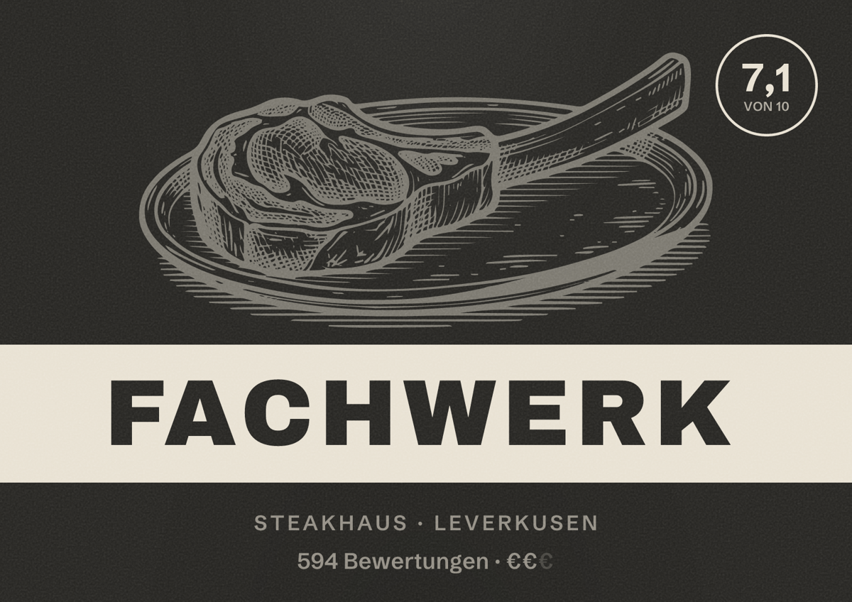 Illustriertes Poster von fachwerk, Steakhaus in Leverkusen: Bewertung 7,1 von 10 aus 594 Bewertungen, Preisniveau €€