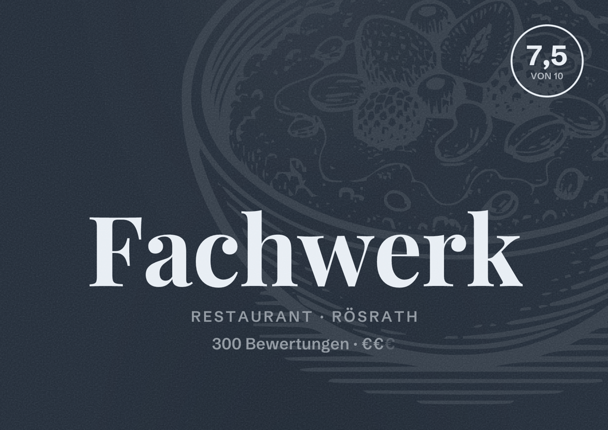 Illustriertes Poster von Fachwerk, Restaurant in Rösrath: Bewertung 7,5 von 10 aus 300 Bewertungen, Preisniveau €€