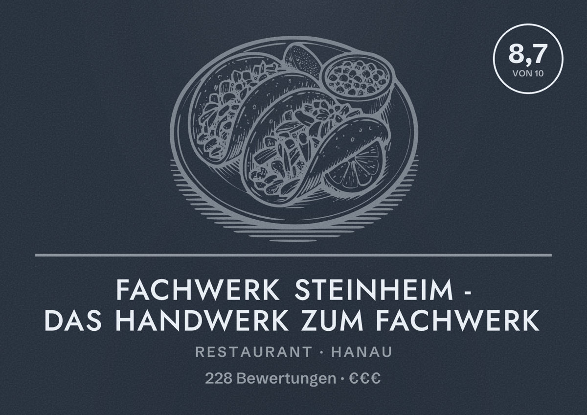 Illustriertes Poster von Fachwerk Steinheim - Das Handwerk zum Fachwerk, Restaurant in Hanau: Bewertung 8,7 von 10 aus 228 Bewertungen, Preisniveau €€€