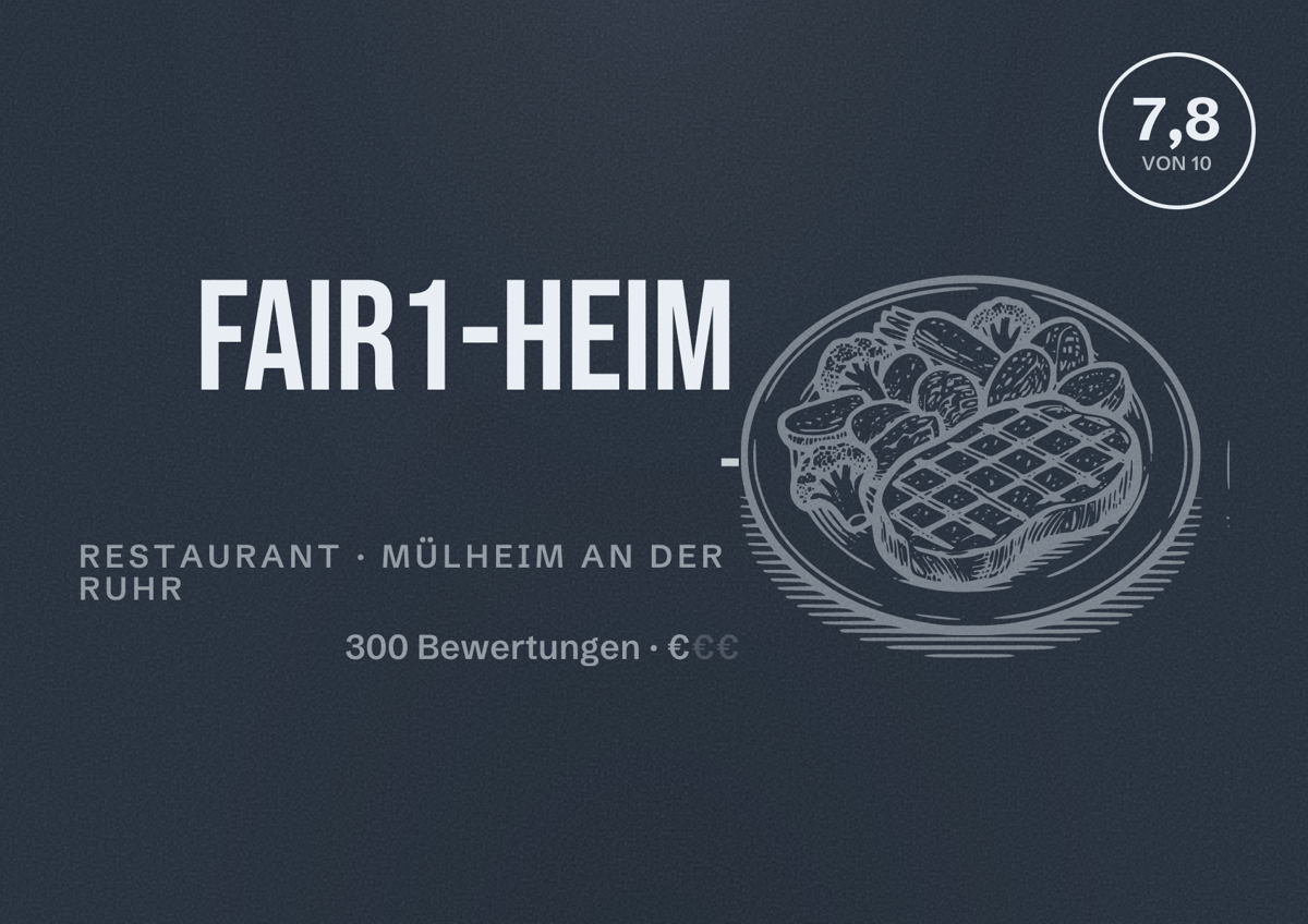 Illustriertes Poster von FAIR1-HEiM -, Restaurant in Mülheim an der Ruhr: Bewertung 7,8 von 10 aus 300 Bewertungen, Preisniveau €